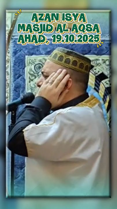 Ahad, 19 Oktober 2025 - Azan Isya, Masjid Al Aqsa  #masjidalaqsa #azanmerdu