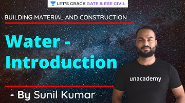 Water - Introduction | Building Material And Construction | GATE/ESE 2022 Exam | Sunil Kumar