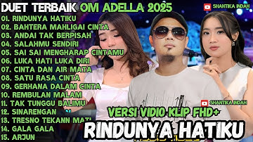 OM ADELLA TERBARU 2025 | RINDUNYA HATIKU - BAHTERA MAHLIGAI CINTA - SIA SIA MENGHARAP CINTAMU