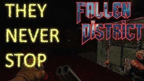 Doom Testing | Fallen District - Part: 2 - The HORDE