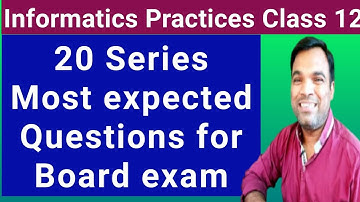 important series questions for IP class 12 | 2 marks informatics practices class 12 questions series