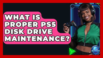 What Is Proper PS5 Disk Drive Maintenance? - Blue Button Gaming