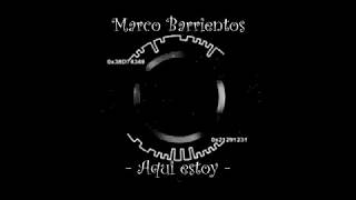 Video thumbnail of "Aquí estoy - Marco Barriento (Lyrics)"