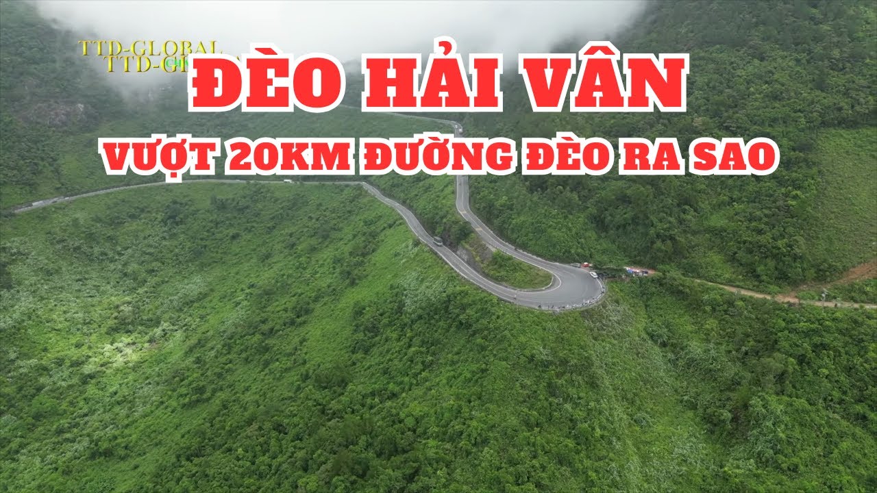 Khám phá đèo Hải Vân nối TP Đà Nẵng với TP Huế