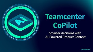 Introducing Teamcenter CoPilot – Your AI-Powered Assistant