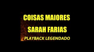 COISAS MAIORES - SARAH FARIAS PLAYBACK LEGENDADO