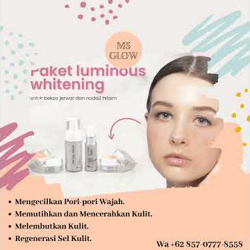 Ms Glow call / wa  62 857-0777-8558