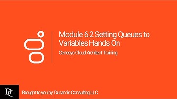 Genesys Cloud Architect Module 6.2 Hands-On Exercise: Setting Queues to Variables