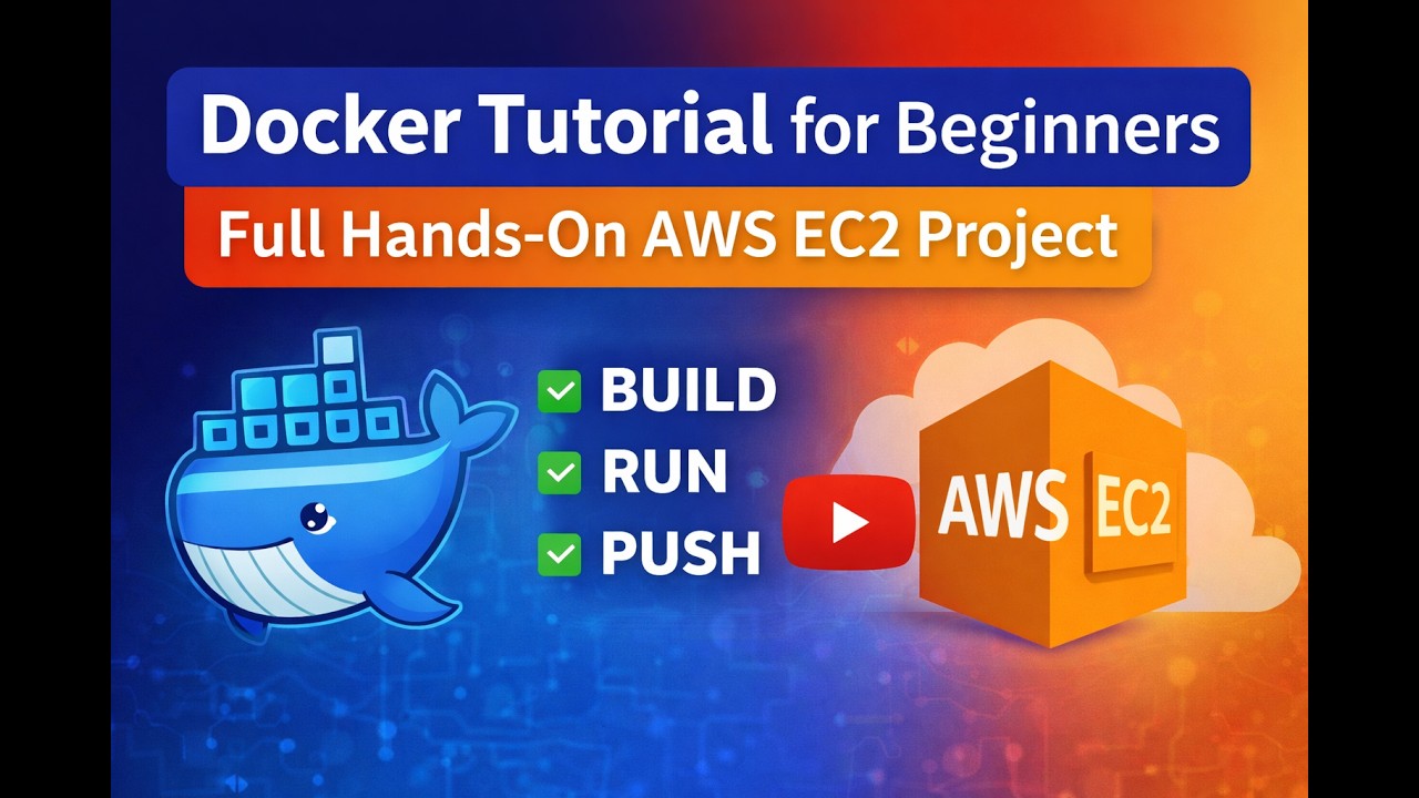 Docker Tutorial for Beginners 2026 | Full Hands-On AWS EC2 Project ...