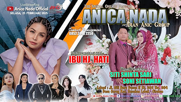 🔴LIVE ANICA NADA ( DIAN ANIC ) |  EDISI SIANG 25  FEBRUARI 2025 | CURUG | SUSUKAN LEBAK | CIREBON