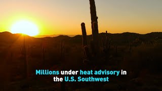 Millions under heat advisory in the U.S. Southwest