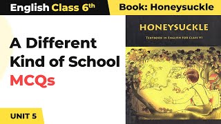 Honeysuckle Class 6 English Unit 5 | A Different Kind of School - MCQs screenshot 3