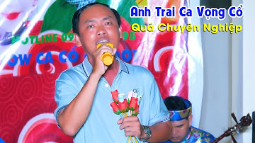 Mới Phát Hiện Anh Trai Tài Tử Miệt Vườn Ca Vọng Cổ Quá Chuyên Nghiệp