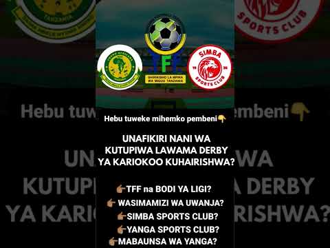 Unafikiri Ni Nani Wa Kutupiwa Lawama Dabi Ya Kariakoo Kuahirishwa