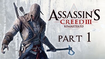 ASSASSIN’S CREED 3 REMASTERED Part 1 (100% Sync) – Haytham Kenway – Intro Sequences 1, 2, 3