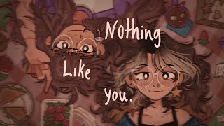 nothing like you (animation)