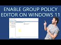 How to enable group policy editor in windows 11 home edition