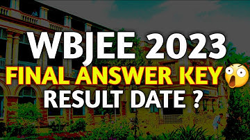 WBJEE 2023 Final Answer Key || Wbjee 2023 Result Date || wbjee 2023 final answer key and result