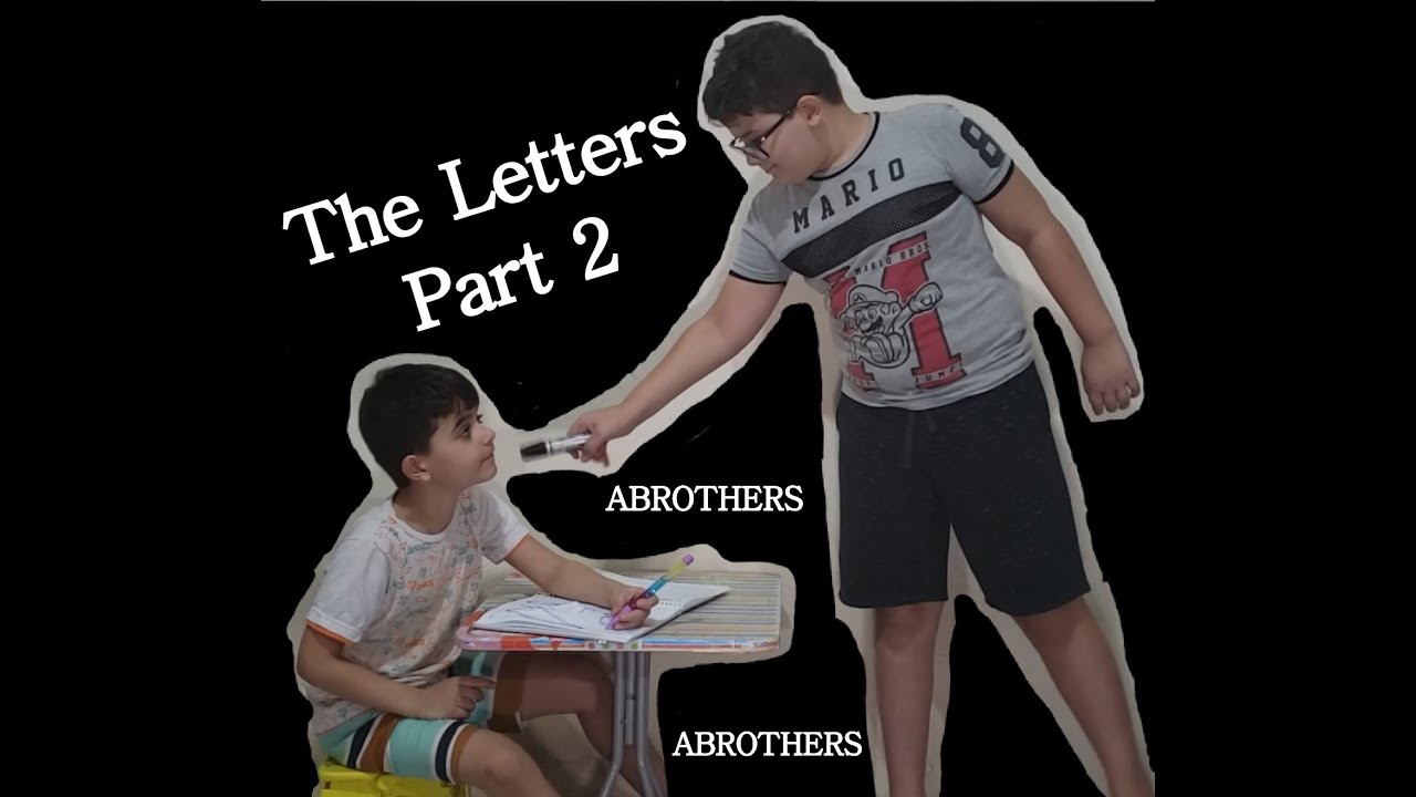 ABROTHERS: The Letters PART 2