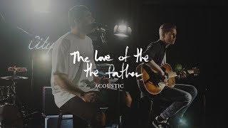 Love Of The Father (Acoustic) chords