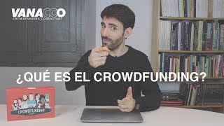 ¿Qué es el crowdfunding?