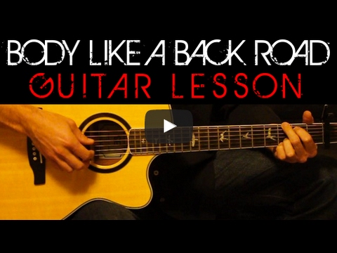 Body Like A Back Road - Sam Hunt // Guitar Tutorial - Youtube