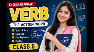 Class 6 | English Grammar | Verb (The Action Word) | Easy Explanation with Examples