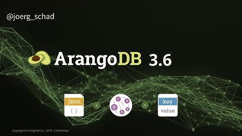 ArangoDB 3.6 — The Future Is Full of Features