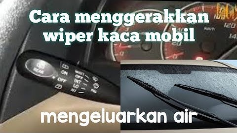 Tutorial WIPER MOBIL, KACA DEPAN DAN BELAKANG  KELUAR AIR
