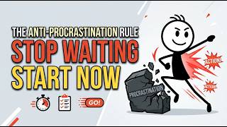 The Anti Procrastination Rule: The 5-second / 2-minute strategies