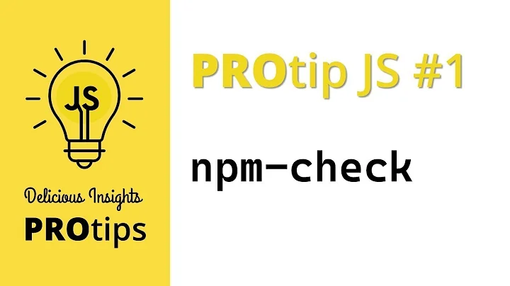 JS protip #1: npm-check