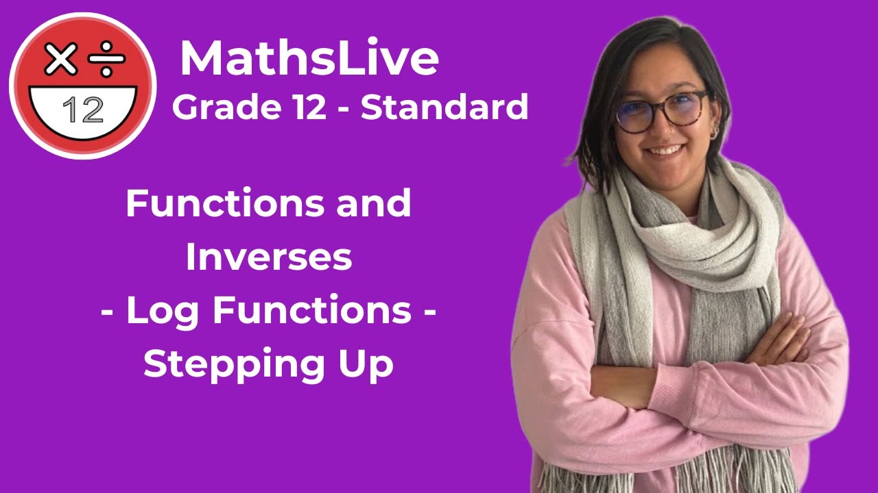 Grade 12 - Functions & Inverses (log functions - stepping up) - YouTube