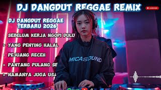 💃🏻DJ DANGDUT REMIX TERBARU PILIHAN 2026 || SEBELUM KERJA NGOPI DULU 