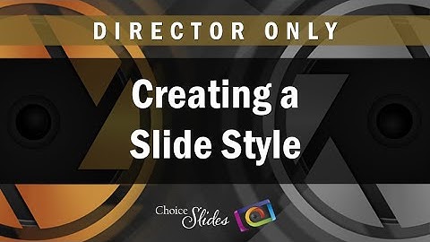 Photopia Director - Creating a Slide Style