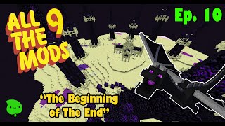 All the Mods 9 - Ep. 10 "The Beginning of The End" #minecraft