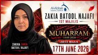 1st Majlis | Zakia Batool Najafi | 17th June 2026 | KSIMC Birmingham UK |  Muharram 1448 AH