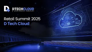 D Tech Cloud Retail Summit