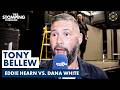 "F*CKING NONSENSE!" - Tony Bellew EXPLODES at Tyson Fury vs. Anthony Joshua Critics | Hearn vs. Dana