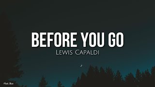 Before you go (lyrics) - Lewis Capaldi