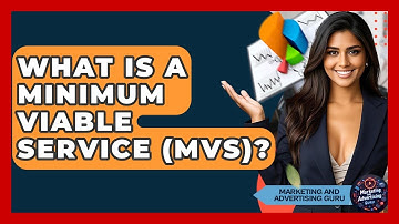 What Is A Minimum Viable Service (MVS)? - Marketing and Advertising Guru