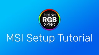 MSI Setup Tutorial | JackNet RGB Sync