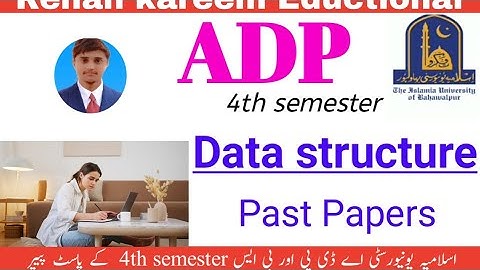 Past papers of Data structure ADP 4th semester ||Past papers of ADP 4th semester