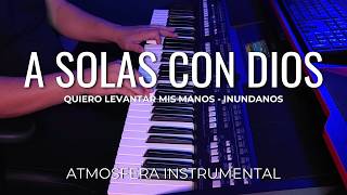 1 HORA - A SOLAS CON DIOS - MUSICA PARA ORAR Y MEDITAR - ADORACION INSTRUMENTAL