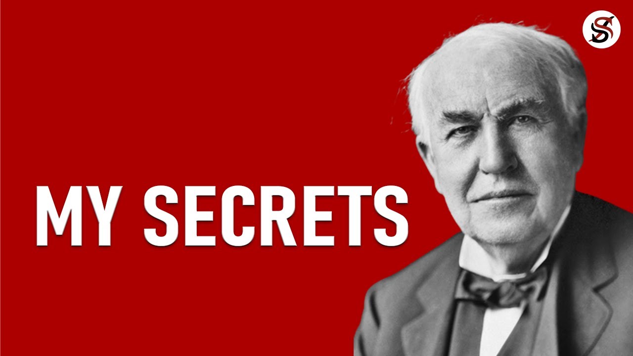 Thomas Alva Edison's 7 secrets of Success  No  4 Will Change Your Life