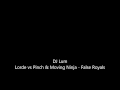 Lorde vs Pinch &amp; Moving Ninja - False Royals
