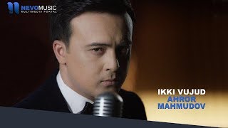 Ahror Mahmudov - Ikki vujud | Ахрор Махмудов - Икки вужуд (music version)
