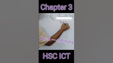 OCTAL to BINARY | HSC ICT | CHAPTER 3