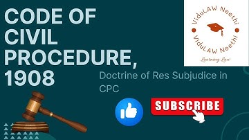 Doctrine of Res Sub-judice - Code of Civil Procedure, 1908 - CPC - VidhuLaw Neethi