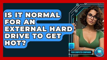 Is It Normal For An External Hard Drive To Get Hot? - Your Computer Companion