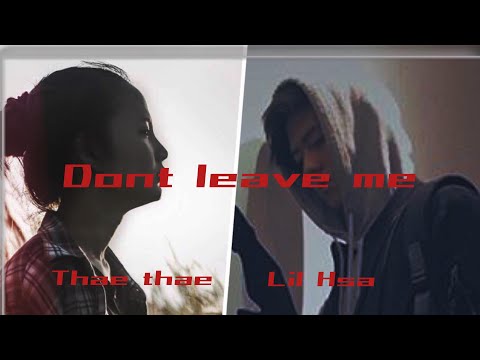 (Karen new song 2018) Thae Thae - Don’t leave me (Official MV) Ft. Hsa Eh mwee